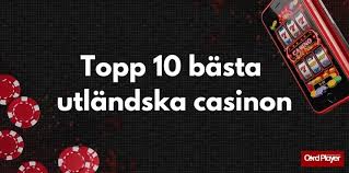 Utländska Casino En Djupdykning i Spelvärlden 664909643