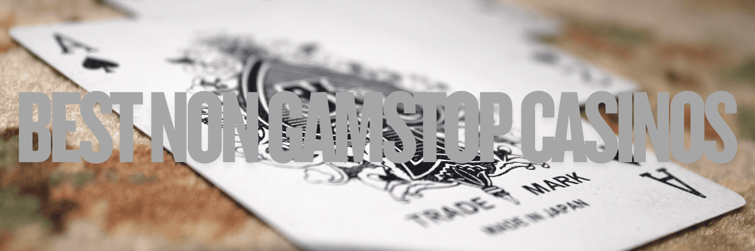 Casinos Not Blocked by GamStop The Ultimate Guide