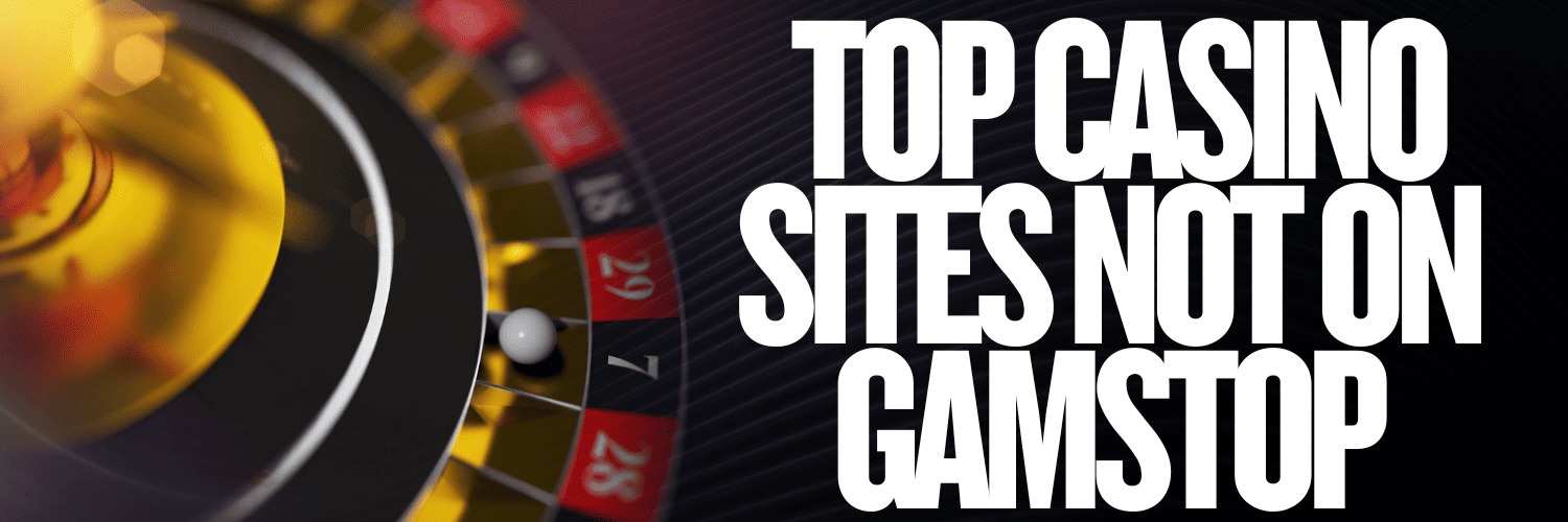 Discover the Best Casinos Not on Gamstop UK